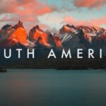 Top 5 Places To Visit In South America