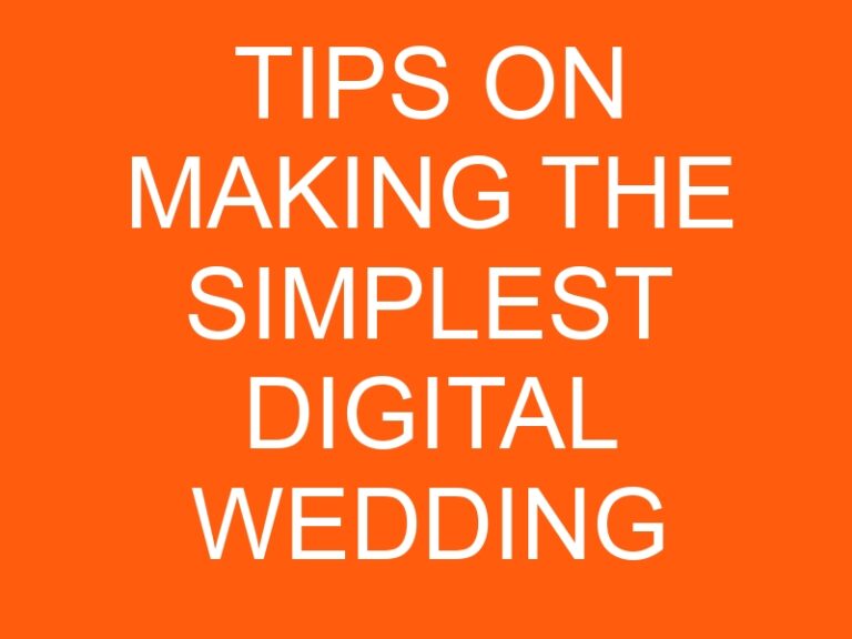 Tips on Making the simplest Digital Wedding Photography even Better